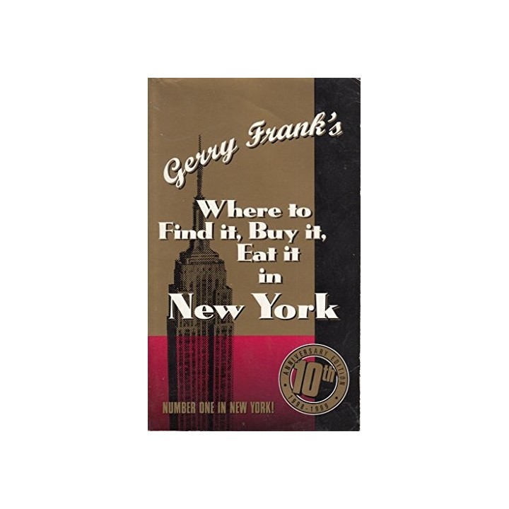 Gerry Franks Where to Find It, Buy It, Eat It in New York (10th ed)